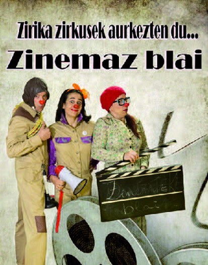 Zirika zirkus presenta... Zinemaz blai